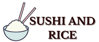 Sushi and Rice